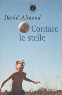 Contare le stelle - David Almond, Carola Proto