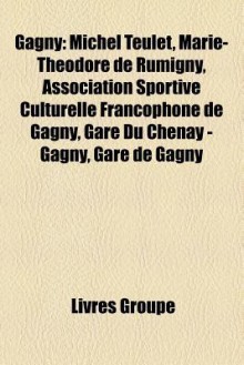 Gagny: Michel Teulet, Marie-Th - Livres Groupe