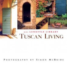 Tuscan Living - Simon McBride