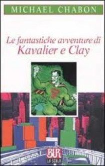 Le fantastiche avventure di Kavalier e Clay - Michael Chabon, Luciana Crepax, Margherita Crepax