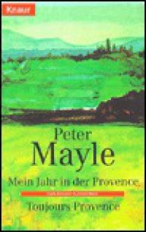 Mein Jahr in der Provence / Toujours Provence (Taschenbuch) - Peter Mayle