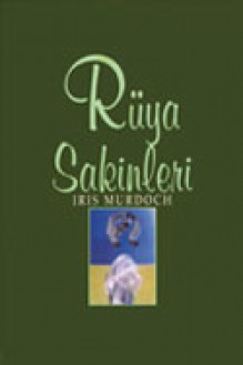 Rüya Sakinleri - Iris Murdoch