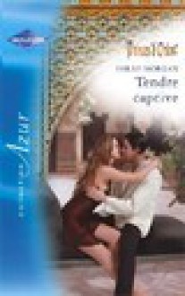 Tendre captive (harlequin azur, #2526) - Sarah Morgan