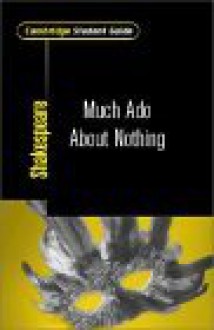 Cambridge Student Guide to Much ADO about Nothing - Michael Clamp