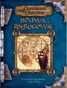 Bóstwa i Półbogowie (Dungeons & Dragons edycja 3/3.5) - Rich Redman, Skip Williams, James Wyatt