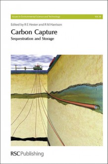 Carbon Capture and Storage (Issues in Environmental Science and Technology) - Ronald E. Hester, Roy M. Harrison, Royal Society of Chemistry, Vassilis Kitidis, Klaus Lackner, Jon Gibbins