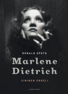 Sininen enkeli: Marlene Dietrich - Donald Spoto