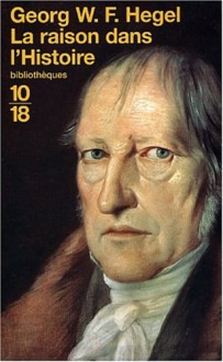 La Raison Dans L'histoire - Georg Wilhelm Friedrich Hegel