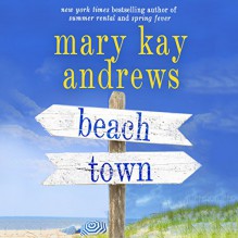 Beach Town - Kathleen McInerney, Mary Kay Andrews