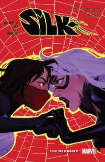 Silk Vol. 2: The Negative - Robbie Thompson