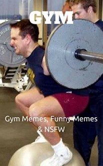 Gym: Gym Memes, Funny Memes & NSFW - Jackson Lopez