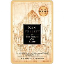 The Pillars of the Earth (The Pillars of the Earth, #1) - Ken Follett