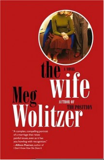 The Wife : A Novel - Meg Wolitzer