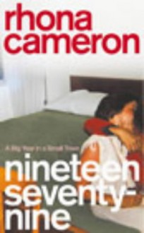 Nineteen Seventy Nine: A Big Year In A Small Town - Rhona Cameron