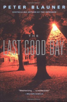 The Last Good Day - Peter Blauner