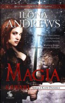 Magia Krwawi - Ilona Andrews