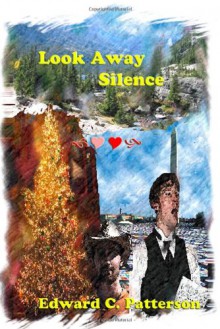 Look Away Silence - Edward C. Patterson