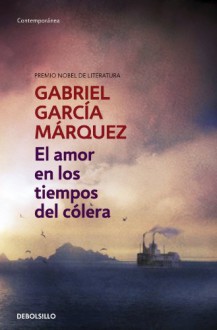 El amor en los tiempos del cólera - Gabriel García Márquez