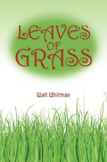 Leaves of Grass - Walt Whitman