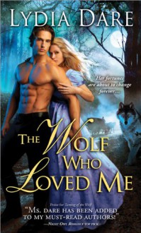 The Wolf Who Loved Me - Lydia Dare