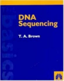 DNA SEQUENCING (Basics) - T.A. Brown