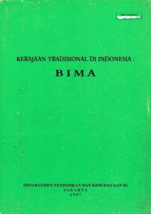 Kerajaan Tradisional di Indonesia: Bima - Tawalinuddin Haris, Susanto Zuhdi, Triana Wulandari