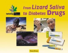 From Lizard Saliva to Diabetes Drugs - Toney Allman