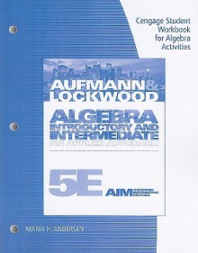 Algebra, Student Workbook for Algebra Activities: Introductory & Intermediate: An Applied Approach - Richard N. Aufmann, Joanne S. Lockwood