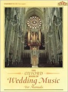 The Oxford Book of Wedding Music for Manuals - Malcolm Archer