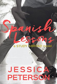 Spanish Lessons (Study Abroad Book 1) - Jessica Peterson