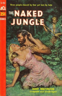 The Naked Jungle - Harry Whittington