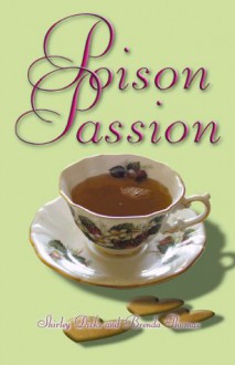 Poison Passion - Brenda L. Thomas, Shirley Dicks