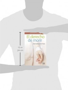 El derecho de morir: Preguntas sobre el final de la vida (Joni Eareckson Tada Collection) (Spanish Edition) - Joni Eareckson Tada, B&H Español Editorial Staff, Rose Publishing