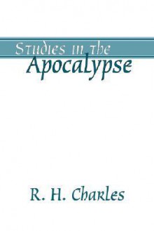 Studies in the Apocalypse - R.H. Charles