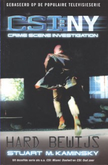 Hard Bewijs (CSI: New York, D 1) / Dead of Winter (CSI: New York, Book 1) - Stuart M. Kaminsky, Yolande Ligterink