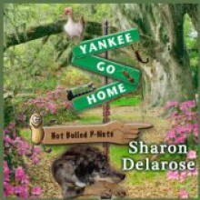 Yankee, Go Home! - Sharon Delarose, Lee Ann Howlett