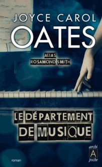 Le Département de musique - Rosamond Smith, Joyce Carol Oates, Boris Matthews