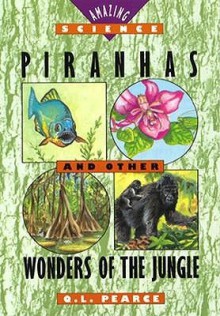 Piranhas And Other Wonders Of The Jungle - Q.L. Pearce, Mary Ann Fraser