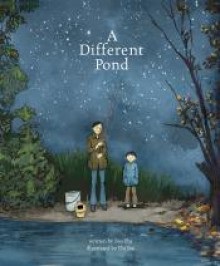 A Different Pond (Fiction Picture Books) - Bao Phi, Thi Bui