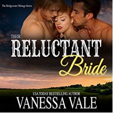 Their Reluctant Bride: Bridgewater Menage Series, Book 6 - Bridger Media, Kylie Stewart, Vanessa Vale