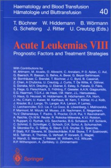 Acute Leukemias Viii: Prognostic Factors And Treatment Strategies - T. Buchner