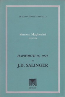 Hapworth 16, 1924 - J.D. Salinger, Simona Magherini