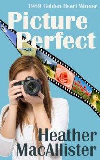 Picture Perfect - Heather MacAllister