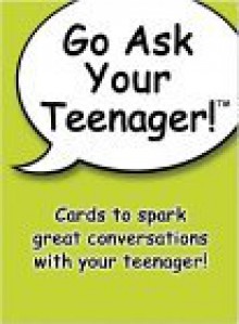 Go Ask Your Teenager! - Maura A. Cassidy, Katie Evans