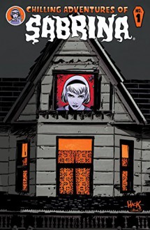 Chilling Adventures of Sabrina (Issue #1 -Die-Cut Cover) - Roberto Aguirre-Sacasa, Robert Hack