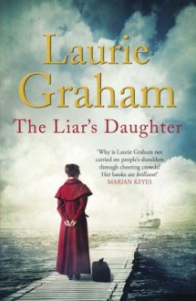 The Liar's Daughter - Laurie Graham