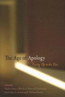 The Age of Apology: Facing Up to the Past - Mark Gibney