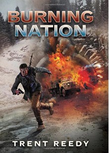 Divided We Fall Book 2: Burning Nation - Trent Reedy