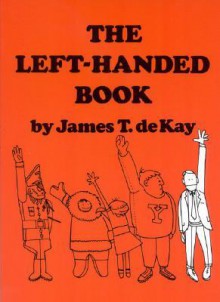 The Left-Handed Book - James Tertius de Kay