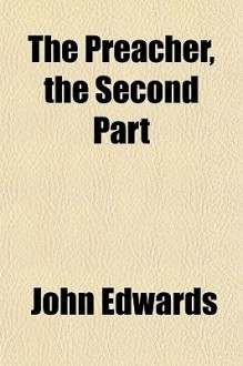 The Preacher, the Second Part - John Edwards